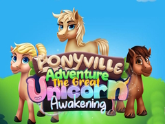 Hra Dobrodružstvo v Ponyville: Veľké Prebudenie Jednorožca online