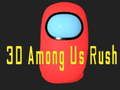 Hra 3D Medzi Nami Rush online