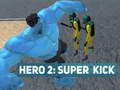 Hra Hrdina 2: Super Kopa online
