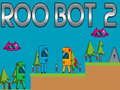 Hra Roo Bot 2 online