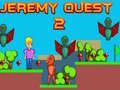 Hra Jeremy Quest 2 online