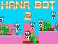 Hra Hana Bot 2 online