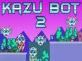 Hra Kazu Bot 2 online