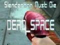 Hra Slenderman Musí Zomrieť MŔTVY PRIESTOR online Hra Slenderman Musí Zomrieť MŔTVY PRIESTOR online