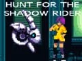 Hra Hunt for the Shadow Rider online