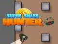 Hra Super Smash Lovec online
