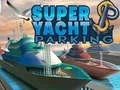 Hra Super Jachting Parkovanie online