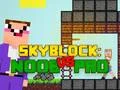 Hra Noob vs Pro Skyblock online