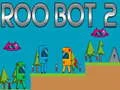 Hra Roo Bot 2 online Hra Roo Bot 2 online