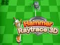 Hra Kladivo Raytrace 3D online