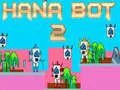 Hra Hana Bot 2 online Hra Hana Bot 2 online