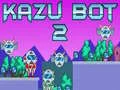 Hra Kazu Bot 2 online