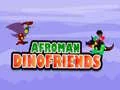 Hra Afroman DinoPriatelia online