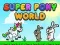 Hra Super Pony Svet online