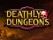 Hra Smrteľné Dungeony online