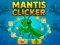 Hra Mantis Clicker online