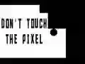 Hra Nedotýkajte sa pixelu online Hra Nedotýkajte sa pixelu online