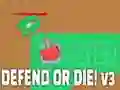 Hra Bráň alebo zomri! v3 online Hra Bráň alebo zomri! v3 online