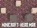 Hra Minicraft: Hlavná Vojna online Hra Minicraft: Hlavná Vojna online