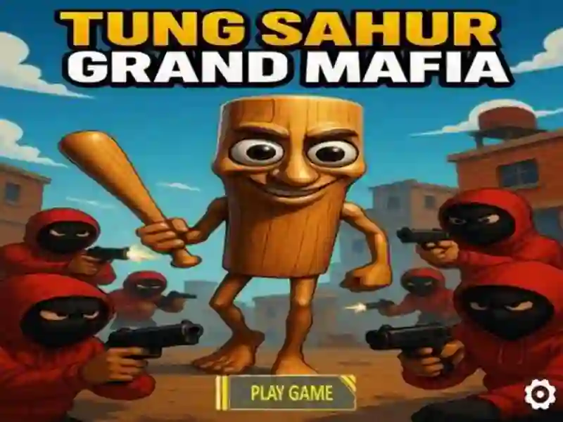 Hra Tung Tung Sahur Grand Mafia online Hra Tung Tung Sahur Grand Mafia online