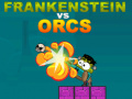 Hra Frankenstein proti Orcom online