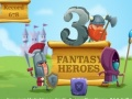 Hra 3 Fantastickí Hrdinovia online