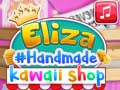 Hra Ručne vyrábaný Kawaii obchod Elizy online