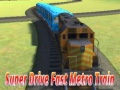 Hra Super Rýchly Metro Vlak online