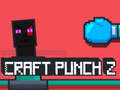 Hra Craft Punch 2 online