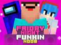 Hra Piatkový večerný Funkin Noob online