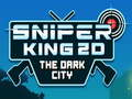 Hra Sniper Kráľ 2D Temné Mesto online