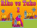 Hra Riko proti Tako 2 online