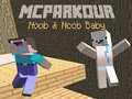 Hra MCParkour Noob a Noob Bábätko online