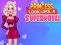 Hra Princezná vyzerá ako supermodelka online