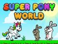 Hra Super Pony Svet online
