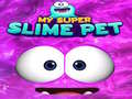 Hra Môj Super Slizový Maznáčik online