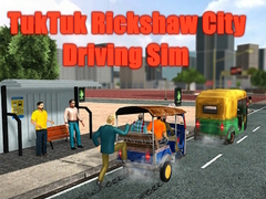Hra Simulátor Jazdy TukTuk Rickshaw v Meste online